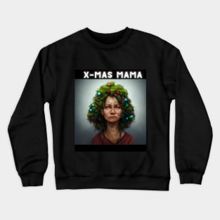 Christmas mama - Xmas victim Crewneck Sweatshirt